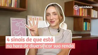 4 sinais de que está na hora de diversificar sua renda | Psi do Futuro