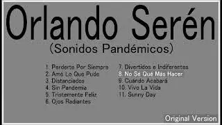 Orlando Serén - No Sé Qué Más Hacer (Original Version)