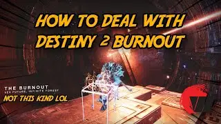 How to Deal with Destiny 2 Burnout