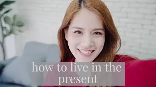 how to live in the present