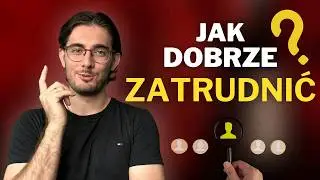 Jak SKUTECZNIE zatrudniać?