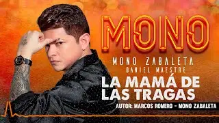 Mono Zabaleta, Daniel Maestre - La Mamá De Las Tragas (Audio)