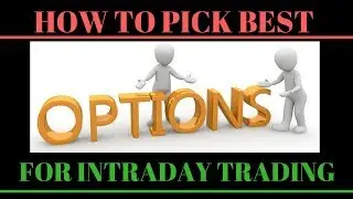 How To Pick best Option Strike For Intraday Trading :-Nifty ,Bank nifty & Stocks