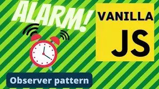 Create an Alarm with the observer pattern in Javascript