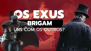 OS EXUS BRIGAM ENTRE SI?