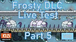 Frosty DLC Live Testing - Part 5 - Oxygen Not Included