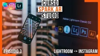 📸 Turn your LIGHTROOM PRESETS into INSTAGRAM FILTERS | SPARK AR STUDIO COURSE