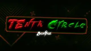 Tenth Circle 100% [Extreme Demon] | ШИКАРНЫЙ NC ДЕМОН!