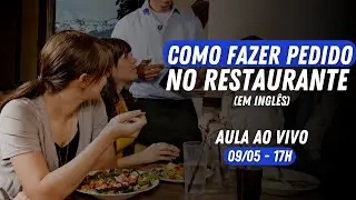 AULA AO VIVO #04 - Pedidos em um restaurante
