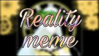 Reality? Meme - [Undertale Au]