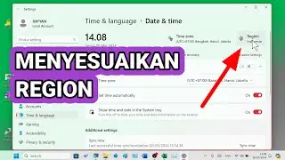 Cara Menyesuaikan Region di Laptop Windows 11 (Agar Region Sesuai Dengan Tempat Tinggal)