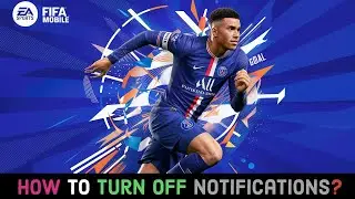 How to Turn off Notifications on Fifa Mobile Game? Disable Notifications on Fifa Mobile Game 2024