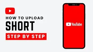 How To Upload Short Video On YouTube (2026 Guide)