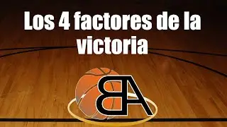 🏀 ¿A qué llamamos los 4 factores de la Estadística Avanzada? 🏀