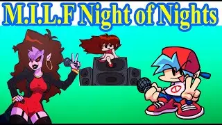 Friday Night Funkin' M I L F but it’s Night of Nights REACTION
