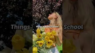 Things To Avoid In School💕 #youtubeshorts #fyp #aesthetic #viral