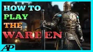 For Honor | How To Play The WARDEN! | How To Guide (PC, PS4, XBOX)