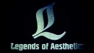 NEW Legends of Aesthetics Intro