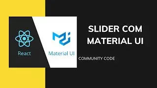 SLIDER COM MATERIAL UI
