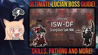 The Complete IS2 Boss Guide! | Part 1: Lucian, Blood Diamond [Arknights]