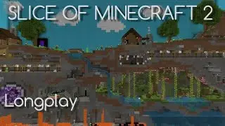 SLICE OF MINECRAFT 2!  RELAXING BACKGROUND WITH MUSIC.  1HOUR LONG!
