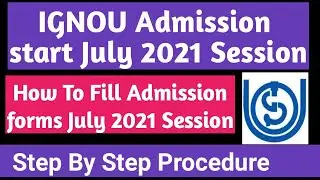 IGNOU Admission July 2021 Session| How to fill ignou Admission form July 2021 Session