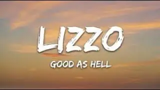 Lizzo - Good As Hell (Lyrics)