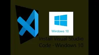 How to install Visual Studio Code in Windows 10