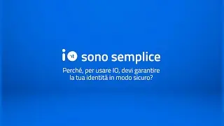 Perché, per usare IO, devi garantire la tua identità in modo sicuro? 