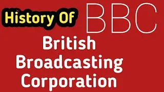 History and Impact of the BBC: World's Leading Broadcaster @BBC