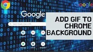Add GIF to Chrome Background | Customize Chrome Browser