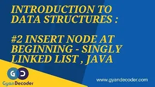 #2 How to Insert a Node at beginning in Singly Linked list using java