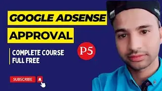 Adsense Approval Course |Part 5| Eligibility Criteria to Check Before Applying to AdSense