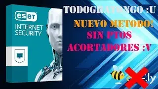 Activar Eset Internet Security Hasta El 2019!
