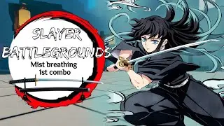 Slayer battlegrounds - Mist breathing combo 