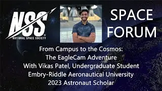 From Campus to the Cosmos: The EagleCam Adventure - An NSS Space Forum