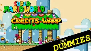 Super Mario World Credits Warp for Dummies
