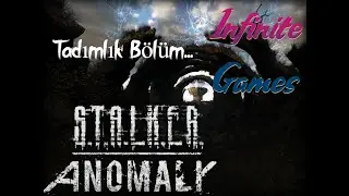 S.T.A.L.K.E.R.  Anomaly Tadımlık bölüm