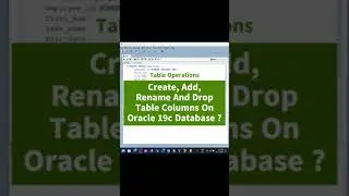 Table Operations Create Add Rename And Drop Table Columns On Oracle 19c Database? | 