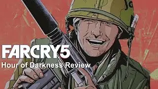 Far Cry 5 Hour of Darkness DLC Review