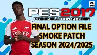 PES 2017 FINAL OPTION FILE SMOKE PATCH 2024/2025 UPDATE SEPTEMBER