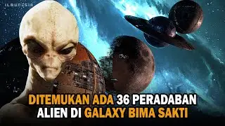 DITEMUKAN 36 PERADABAN ALIEN DI GALAXY BIMA SAKTI