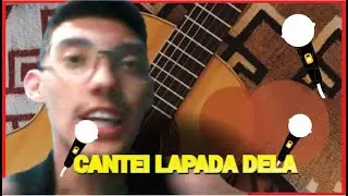 CANTEI LAPADA DELA EM KARAOKÊ !!!