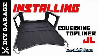 Jeep JL Install Coverking Topliner - Northridge4x4