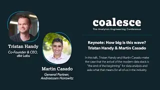 Keynote: How big is this wave? (w/ Martin Casado and Tristan Handy)