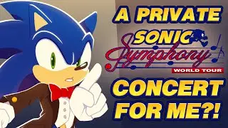 I Went to a Private SONIC SYMPHONY WORLD TOUR Concert