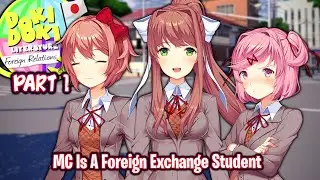 MC Is A Foreign Exchange Student!!!!(Part 1)(DDLC Foreign Relations MOD)(Extended Demo)