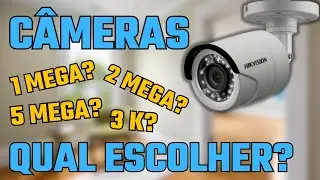 QUAL CÂMERA ESCOLHER? 1MEGA? 2 MEGA? 5 MEGA? OU 3K?