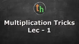 Multiplication Tricks Lec - 1