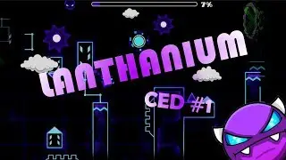 LANTHANIUM - Fury0313 [CDE #1] - Read description!